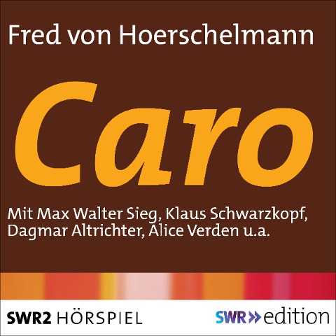 Caro - Fred von Hoerschelmann