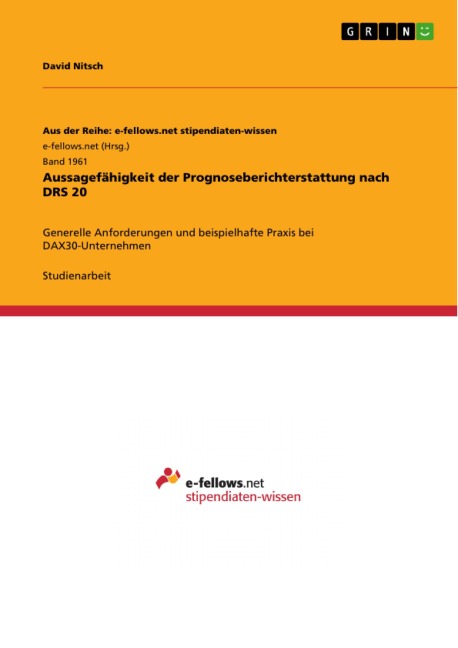 Aussagefähigkeit der Prognoseberichterstattung nach DRS 20 - David Nitsch