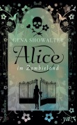Cover-Bild zum Titel 'Alice im Zombieland' von 'Gena Showalter'