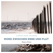 Cover-Bild zum Titel 'Mord zwischen Ebbe und Flut' von 'Christiane Franke'