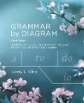 Grammar by Diagram - Third Edition - Cindy L Vitto