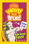 Cover-Bild zum Titel 'Weird But True! Know-It-All Ancient Egypt' von 'Sarah Wassner Flynn, National Geographic Kids'