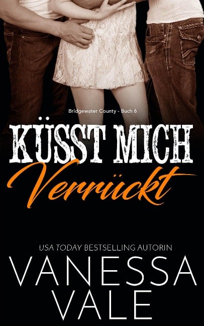 Küsst Mich Verrückt - Vanessa Vale