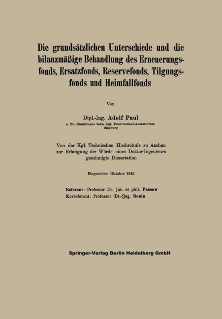 Die grundsätzlichen Unterschiede und die bilanzmäßige Behandlung des Erneuerungsfonds, Ersatzfonds, Reservefonds, Tilgungsfonds und Heimfallfonds - Adolf Paul