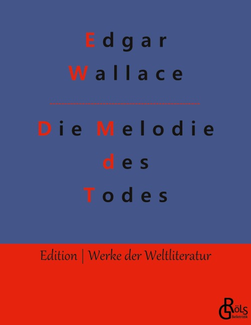Die Melodie des Todes - Edgar Wallace