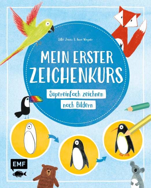 Mein erster Zeichenkurs - Anna Wagner, Silke Janas