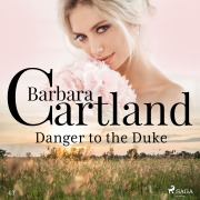Cover-Bild zum Titel 'Danger to the Duke (Barbara Cartland's Pink Collection 43)' von 'Barbara Cartland'