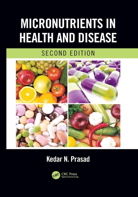 Micronutrients in Health and Disease, Second Edition - Kedar N. Prasad