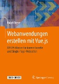 Cover-Bild zum Titel 'Webanwendungen erstellen mit Vue.js' von 'Ralph Steyer'