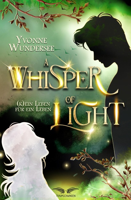 A Whisper of Light - (K)ein Leben für ein Leben - Yvonne Wundersee