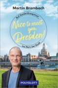 Cover-Bild zum Titel 'Nice to meet you, Dresden!' von 'Martin Brambach'