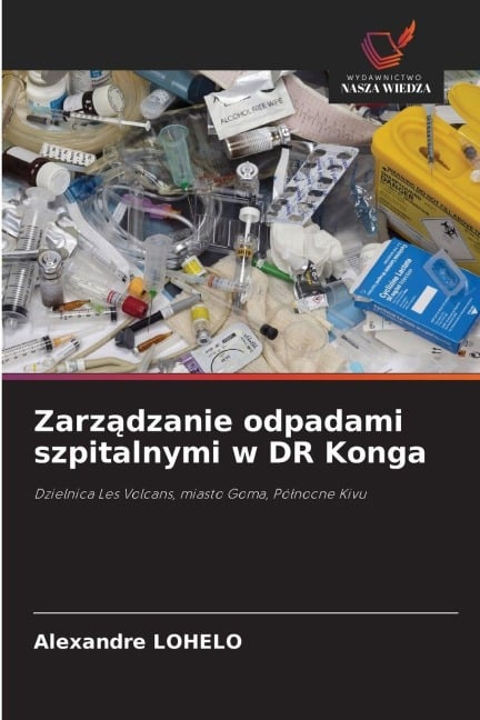 Zarz¿dzanie odpadami szpitalnymi w DR Konga - Alexandre Lohelo