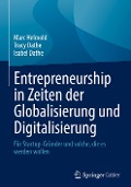 Entrepreneurship in Zeiten der Globalisierung und Digitalisierung - Marc Helmold, Isabel Dathe, Tracy Dathe