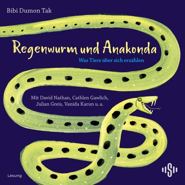 Regenwurm und Anakonda - Bibi Dumon Tak, Sarah Schüddekopf