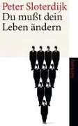 Cover-Bild zum Titel 'Du mußt dein Leben ändern' von 'Peter Sloterdijk'