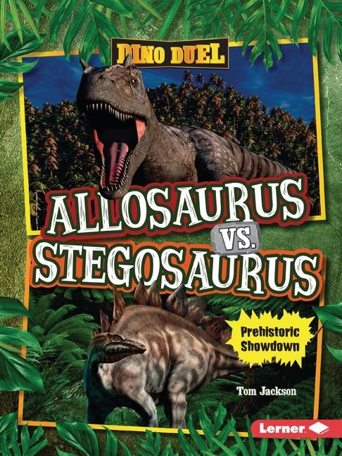 Allosaurus vs. Stegosaurus - Tom Jackson