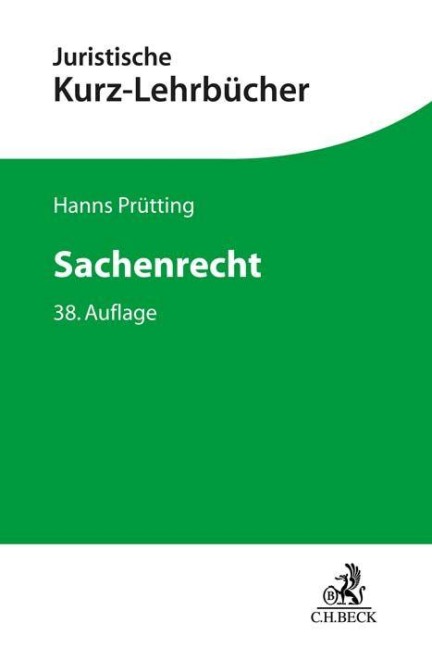 Sachenrecht - Hanns Prütting, Friedrich Lent, Karl Heinz Schwab
