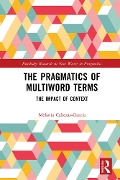 Cover-Bild zum Titel 'The Pragmatics of Multiword Terms' von 'Melania Cabezas-García'