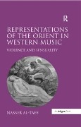 Cover-Bild zum Titel 'Representations of the Orient in Western Music' von 'Nasser Al-Taee'
