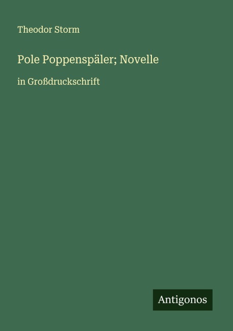 Pole Poppenspäler; Novelle - Theodor Storm