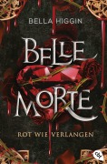 Cover-Bild zum Titel 'Belle Morte - Rot wie Verlangen' von 'Bella Higgin'