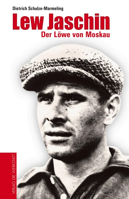 Lew Jaschin - Dietrich Schulze-Marmeling
