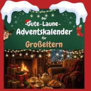 Cover-Bild zum Titel 'Der Gute-Laune-Adventskalender für Großeltern' von 'Samuel Schubert'
