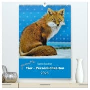 gemalte Tier-Persönlichkeiten (hochwertiger Premium Wandkalender 2026 DIN A2 hoch), Kunstdruck in Hochglanz - Sabine Koschier