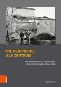 Cover-Bild zum Titel 'Die Peripherie als Zentrum' von 'Felix Steffan'