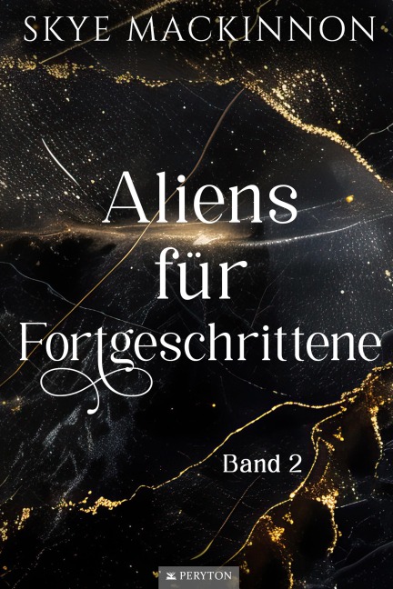 Aliens für Fortgeschrittene - Skye Mackinnon
