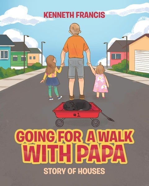 Going For A Walk With Papa: Story Of Houses - Kenneth Francis