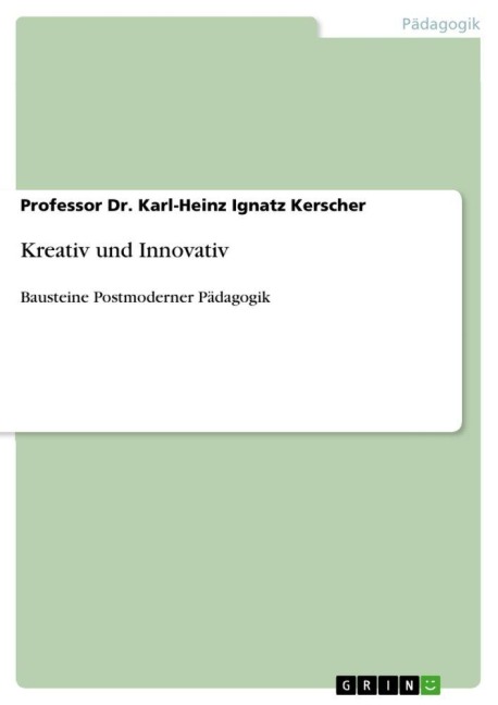 Kreativ und Innovativ - Karl-Heinz Ignatz Kerscher