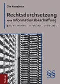 Cover-Bild zum Titel 'Rechtsdurchsetzung durch Informationsbeschaffung' von 'Eike Kassebaum'