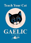 Cover-Bild zum Titel 'Teach Your Cat Gaelic' von 'Anne Cakebread'