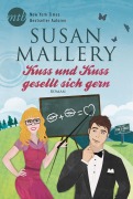 Cover-Bild zum Titel 'Kuss und Kuss gesellt sich gern' von 'Susan Mallery'