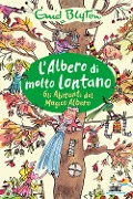 Cover-Bild zum Titel 'Gli abitanti del magico albero. L'albero di molto lontano' von 'Enid Blyton'