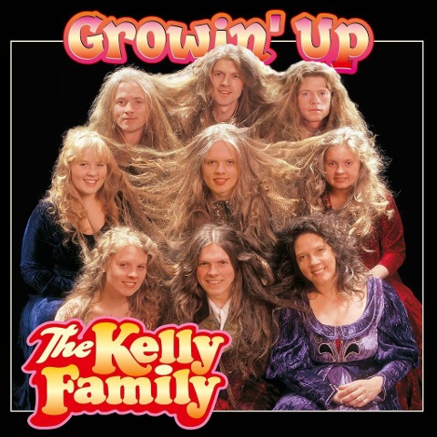 Growin' Up - The Kelly Family