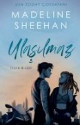 Ulasilmaz - Madeline Sheehan