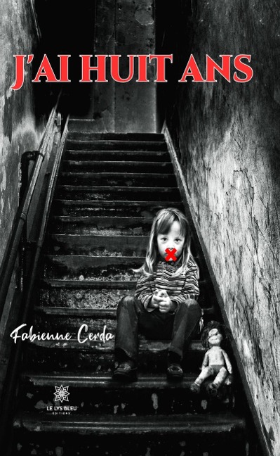 J'ai huit ans - Fabienne Cerda