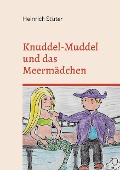 Cover-Bild zum Titel 'Knuddel-Muddel und das Meermädchen' von 'Heinrich Stüter'