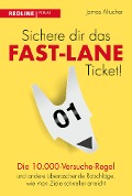 Cover-Bild zum Titel 'Sichere dir das Fast-Lane-Ticket!' von 'James Altucher'