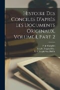 Histoire Des Conciles D'après Les Documents Originaux, Volume 1, part 2 - Karl Joseph Von Hefele, Joseph Hergenröther, Alois Knöpfler