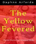 The Yellow Fevered - Daphne Arfarda