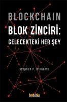 Blockchain Blok Zinciri - Gelecekteki Her Sey - Stephen P. Williams