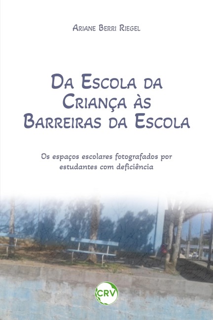 Da escola da criança às barreiras da escola - Ariane Berri Riegel