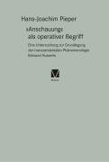 Cover-Bild zum Titel '"Anschauung" als operativer Begriff' von 'Hans J. Pieper'
