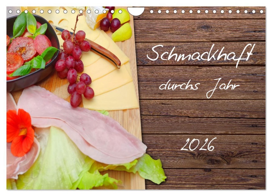 Schmackhaft durchs Jahr (Wandkalender 2026 DIN A4 quer), CALVENDO Monatskalender - LaPics LaPics