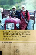 Cover-Bild zum Titel 'Levant Suriye, Lübnan, Filistin Türkmenleri' von 'Süleyman Pekin'