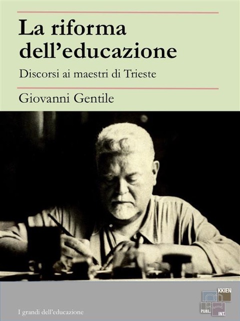 La riforma dell'educazione - Giovanni Gentile