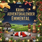Cover-Bild zum Titel 'Der Krimi-Adventskalender Emmental' von 'Sofia Schröder'